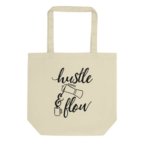 Hustle & Flow - Organic Cotton Tote Bag