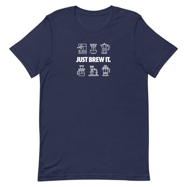 Just Brew It - Unisex T-Shirt