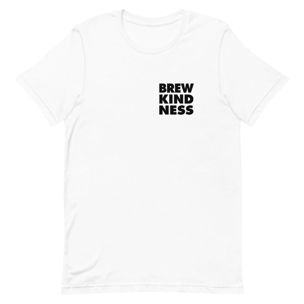 Brew Kindness - Unisex T-Shirt