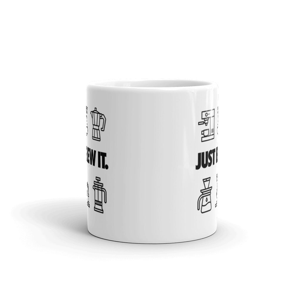 Just Brew It - Mug