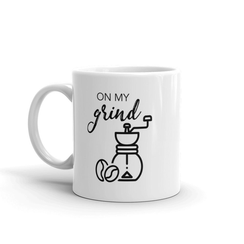 On My Grind - Mug